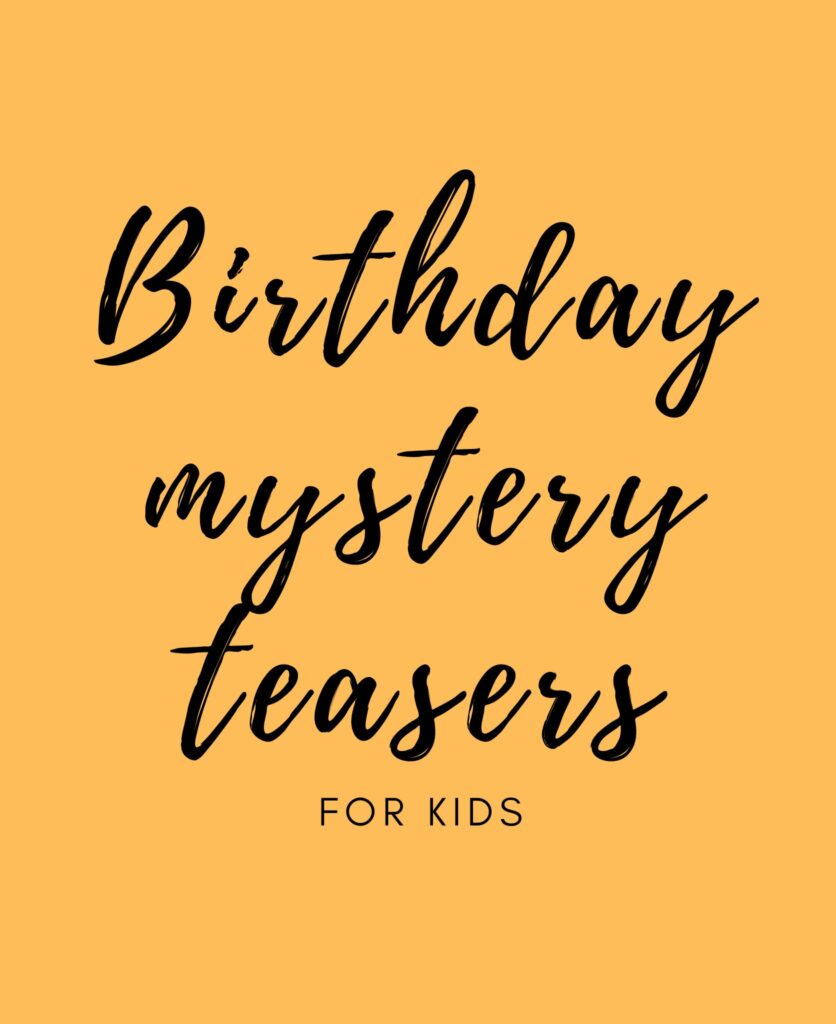 birthday mystery teasers for kids