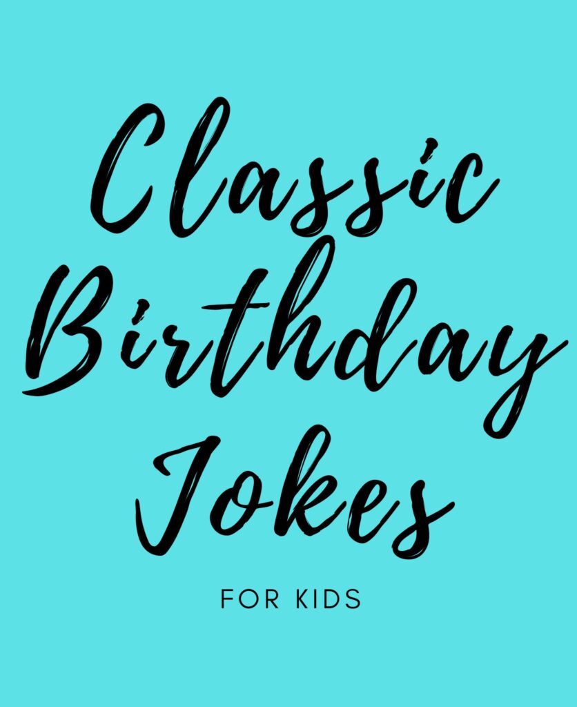 classic birthday jokes for kids