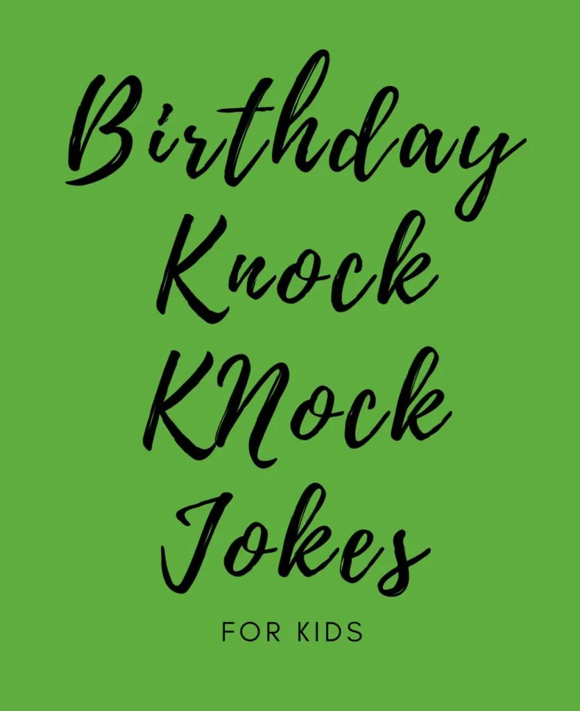 birthday knock knock jokes