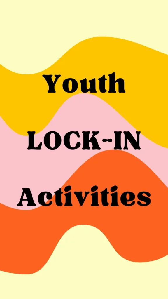 Youth Lock In Activities