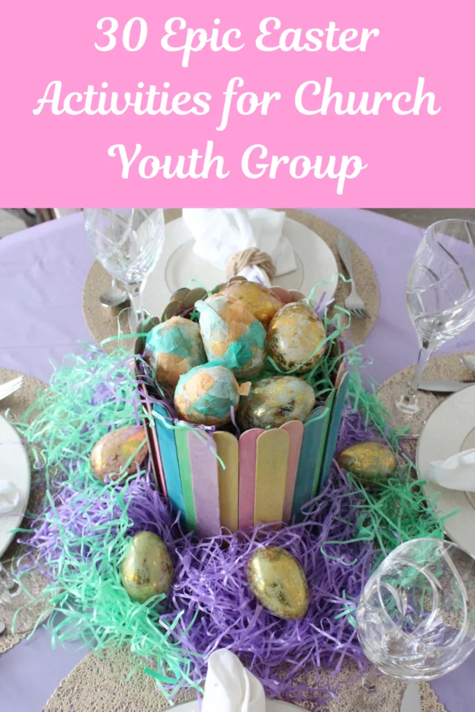 30 Epic Easter Activities for Church Youth Group